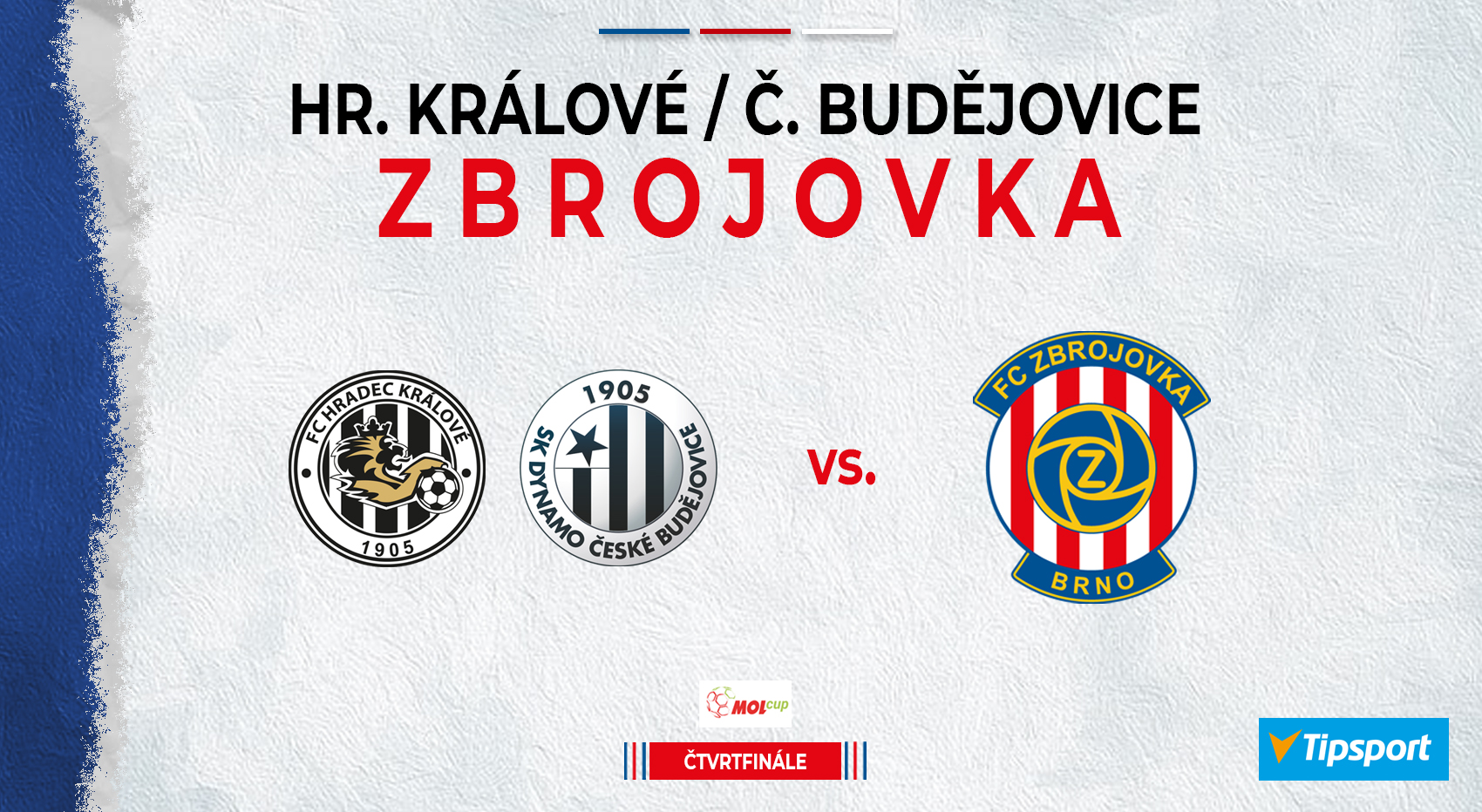 MOL CUP: Ve čtvrtfinále proti lepšímu z dvojice České Budějovice - Hradec Králové